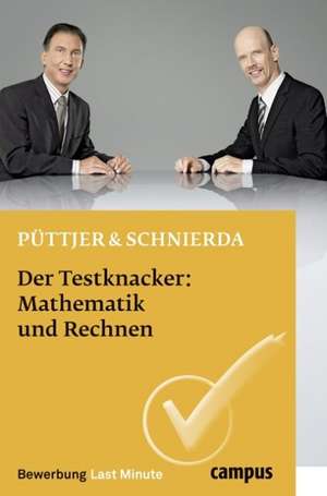 Der Testknacker: Mathematik und Rechnen de Christian Püttjer