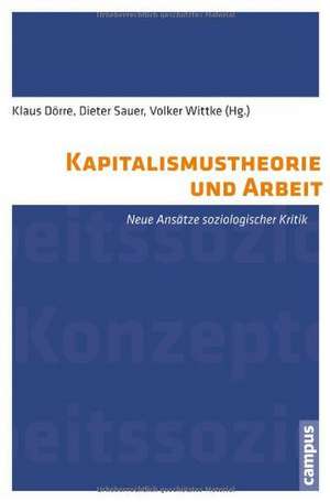 Kapitalismustheorie und Arbeit de Klaus Dörre