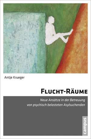 Flucht-Räume de Antje Krueger