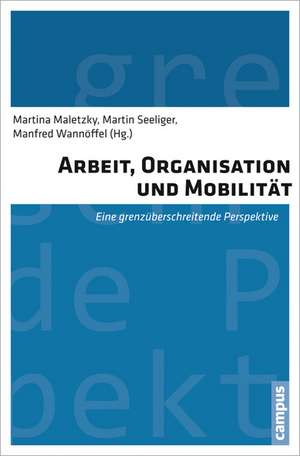 Arbeit, Organisation und Mobilität de Martina Maletzky