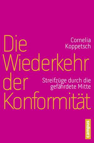 Die Wiederkehr der Konformität de Cornelia Koppetsch