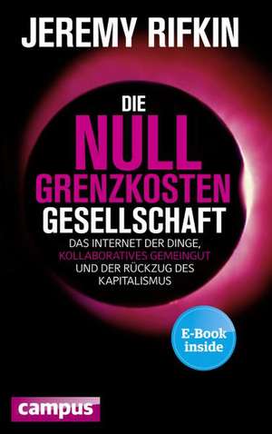 Die Null-Grenzkosten-Gesellschaft de Jeremy Rifkin