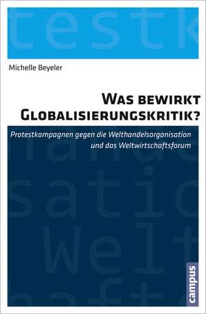 Was bewirkt Globalisierungskritik? de Michelle Beyeler