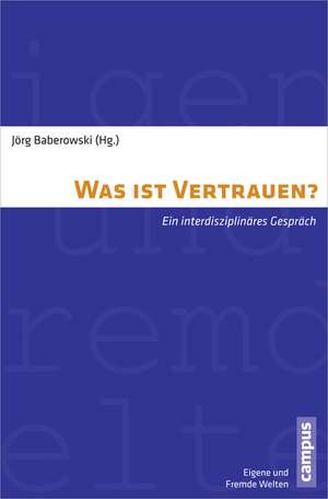 Was ist Vertrauen? de Jörg Baberowski