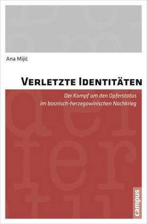 Verletzte Identitäten de Ana Mijic