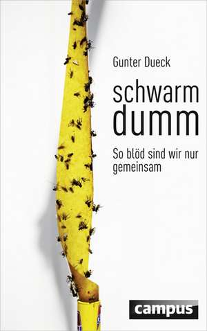 Schwarmdumm de Gunter Dueck