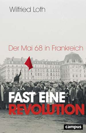 Fast eine Revolution de Wilfried Loth