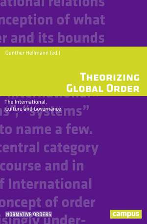 Theorizing Global Order: The International, Culture and Governance de Gunther Hellmann