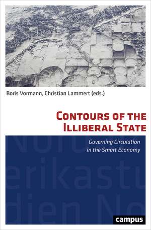 Contours of the Illiberal State: Governing Circulation in the Smart Economy de Boris Vormann