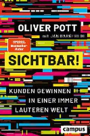 Sichtbar! de Oliver Pott