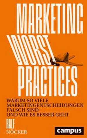 Marketing Worst Practice de Ralf Nöcker