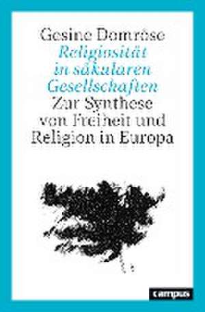 Religiosität in säkularen Gesellschaften de Gesine Domröse