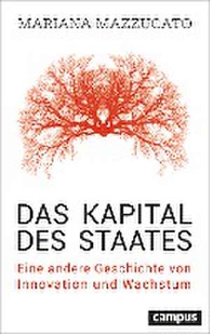 Das Kapital des Staates de Mariana Mazzucato