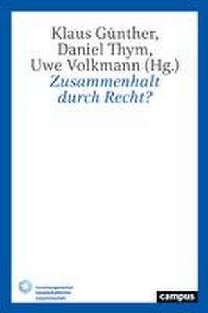 Zusammenhalt durch Recht? de Klaus Günther