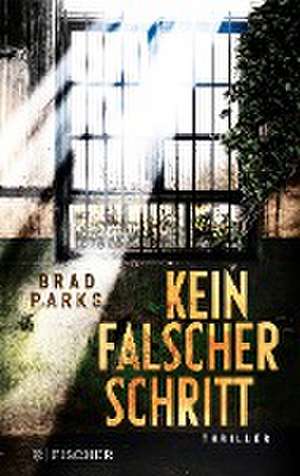 Kein falscher Schritt de Brad Parks