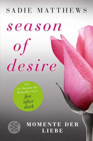 Season of Desire - Momente der Liebe de Sadie Matthews