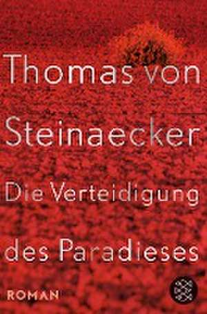 Die Verteidigung des Paradieses de Thomas von Steinaecker