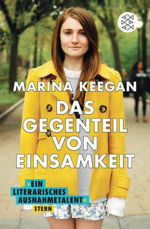 Das Gegenteil von Einsamkeit de Marina Keegan