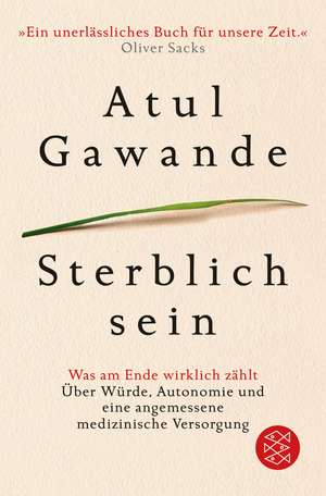 Sterblich sein de Atul Gawande