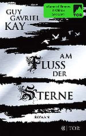 Kay, G: Am Fluss der Sterne