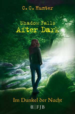 Shadow Falls - After Dark 03. Im Dunkel der Nacht de C. C. Hunter