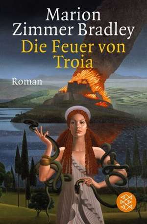 Die Feuer von Troia de Marion Zimmer Bradley