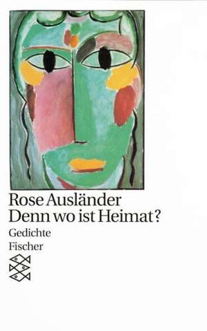 Denn wo ist Heimat ? de Rose Ausländer