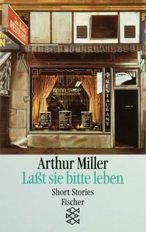 Laßt sie bitte leben de Arthur Miller