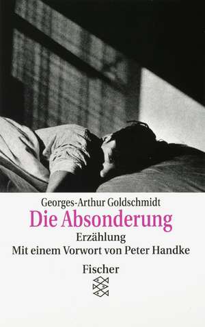 Die Absonderung de Georges-Arthur Goldschmidt