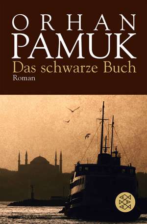 Das schwarze Buch de Orhan Pamuk