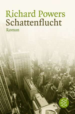 Schattenflucht de Richard Powers