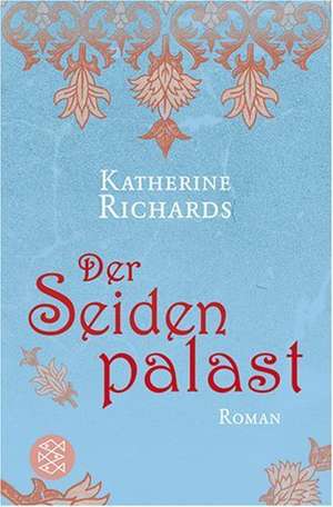 Der Seidenpalast de Katherine Richards