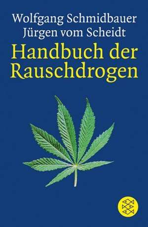 Handbuch der Rauschdrogen de Wolfgang Schmidbauer