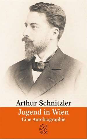 Jugend in Wien de Arthur Schnitzler