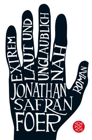 Extrem laut und unglaublich nah de Jonathan Safran Foer