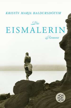 Die Eismalerin de Kristín Marja Baldursdóttir