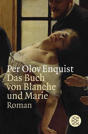 Das Buch von Blanche und Marie de Per Olov Enquist