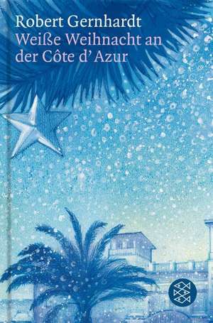 Weiße Weihnacht an der Côte d'Azur de Robert Gernhardt