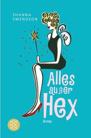 Alles außer Hex de Shanna Swendson