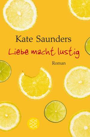 Liebe macht lustig de Kate Saunders