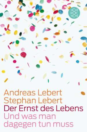 Der Ernst des Lebens de Andreas Lebert