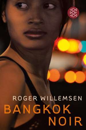 Bangkok Noir de Roger Willemsen