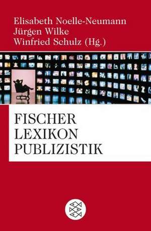 Fischer Lexikon Publizistik Massenkommunikation de Elisabeth Noelle-Neumann