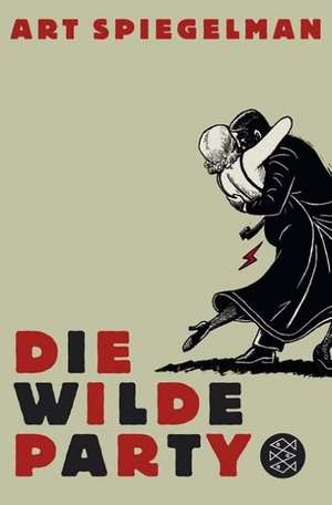 Die wilde Party de Art Spiegelman