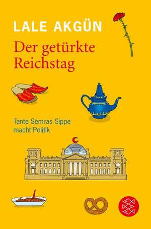 Der getürkte Reichstag de Lale Akgün