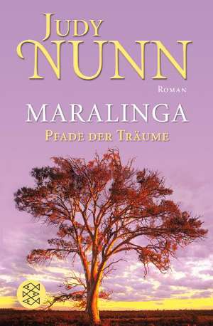 Maralinga - Pfade der Träume de Judy Nunn