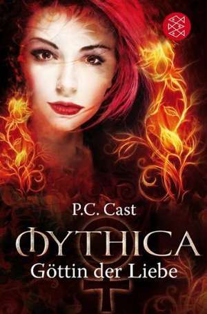 Mythica 01. Göttin der Liebe de P. C. Cast