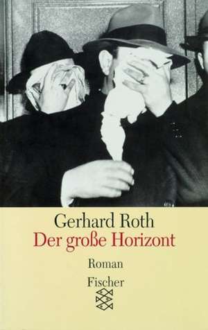 Der große Horizont de Gerhard Roth