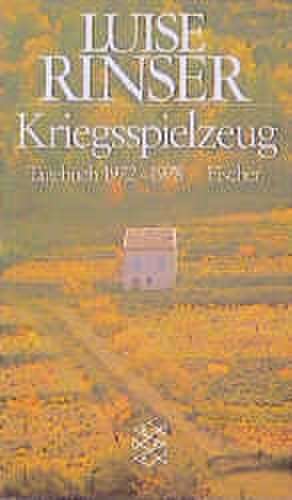 Kriegsspielzeug de Luise Rinser