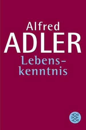 Lebenskenntnis de Alfred Adler